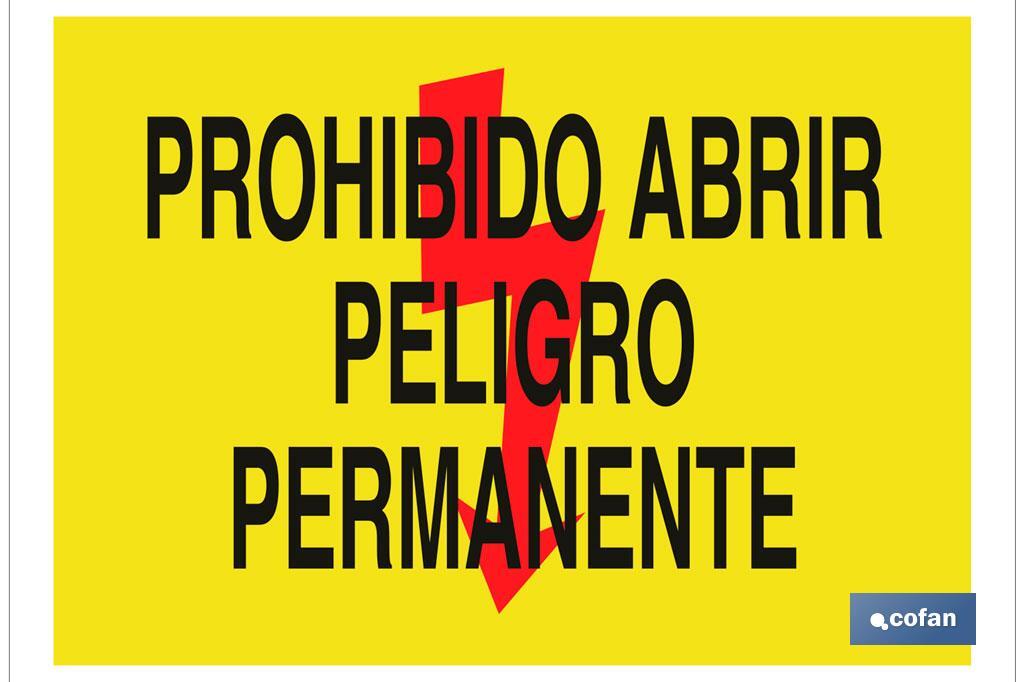 Prohibido abrir peligro permanente - Cofan