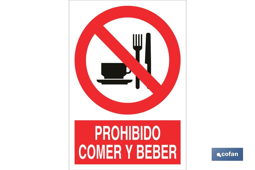 Prohibido comer y beber. El diseño de la señal puede variar, pero en ningún caso se variará el significado de la misma. - Cofan