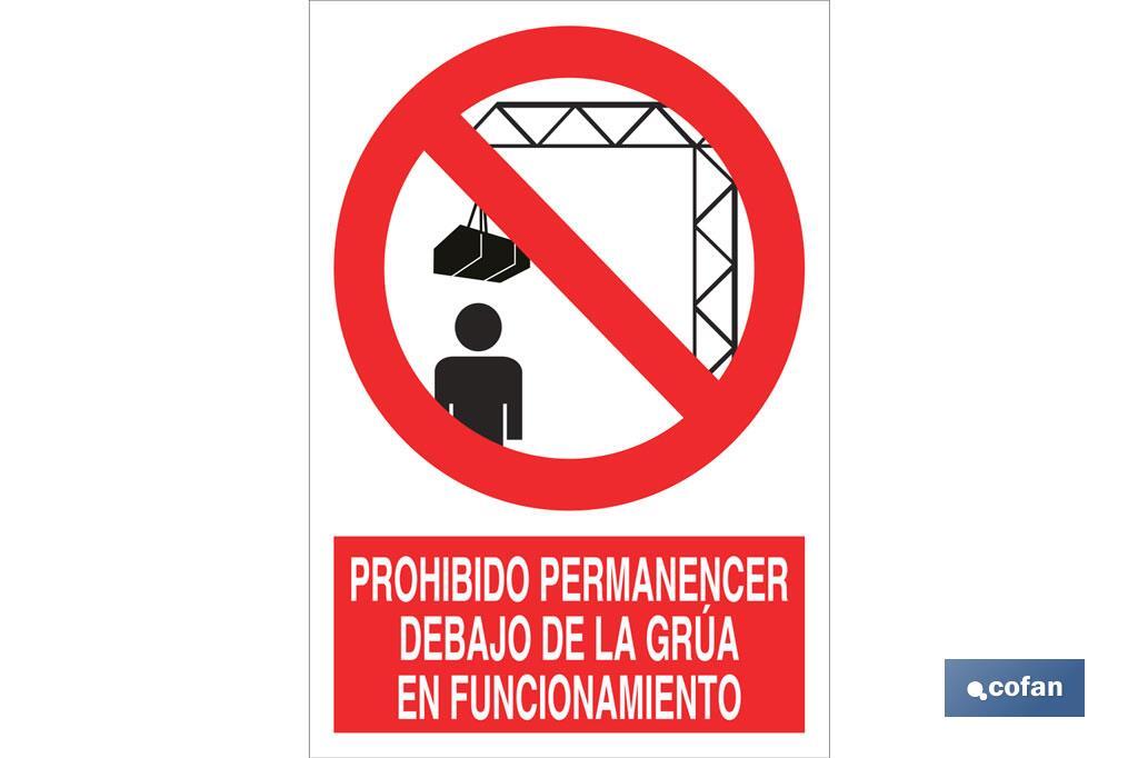 Prohibido permanecer debajo de la grúa en funcionamiento - Cofan