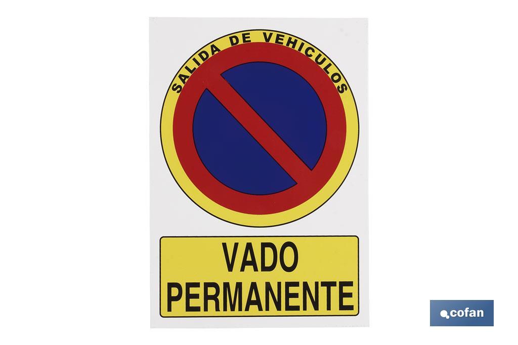 Señal "Vado Permanente" Aluminio. El diseño de la señal puede variar, pero en ningún caso se variará el significado de la misma. - Cofan