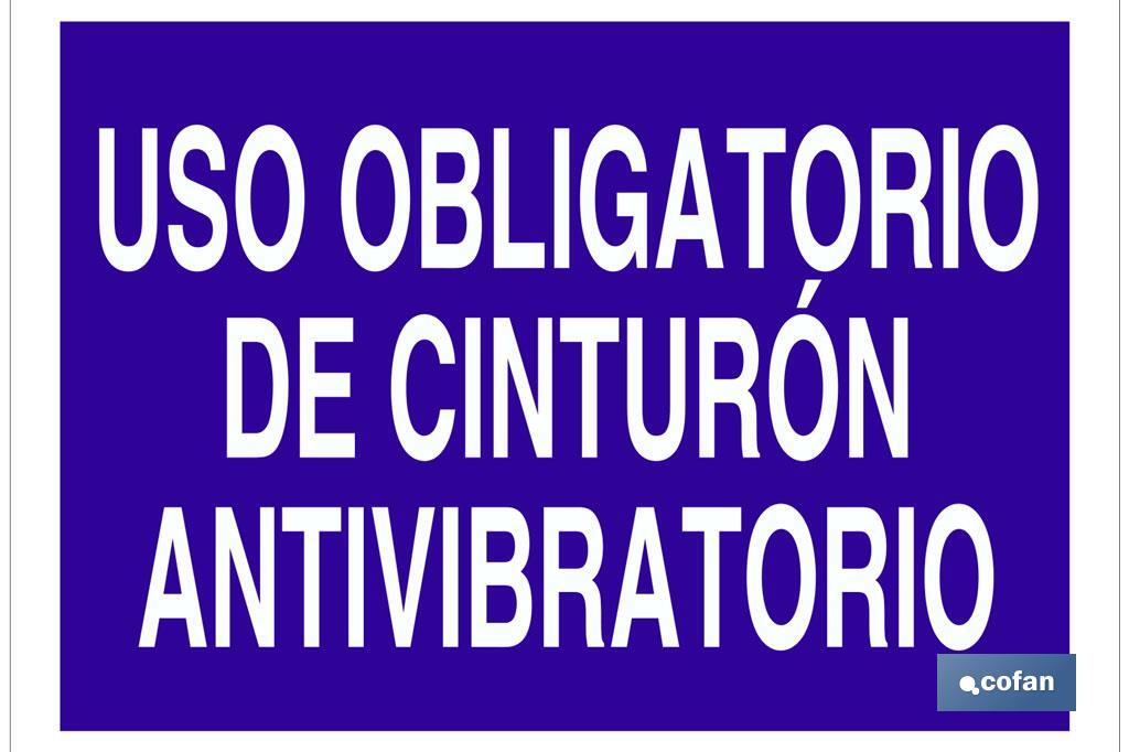 Uso obligatorio de cinturón antivibratorio - Cofan