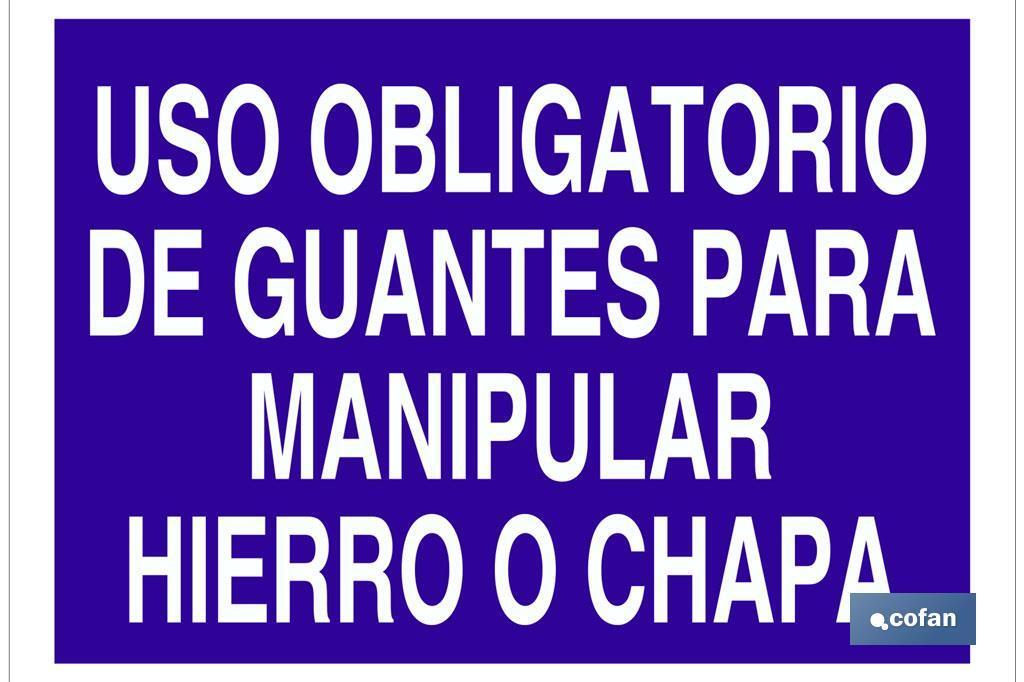 Uso obligatorio de guantes para manipular hierro o chapa - Cofan