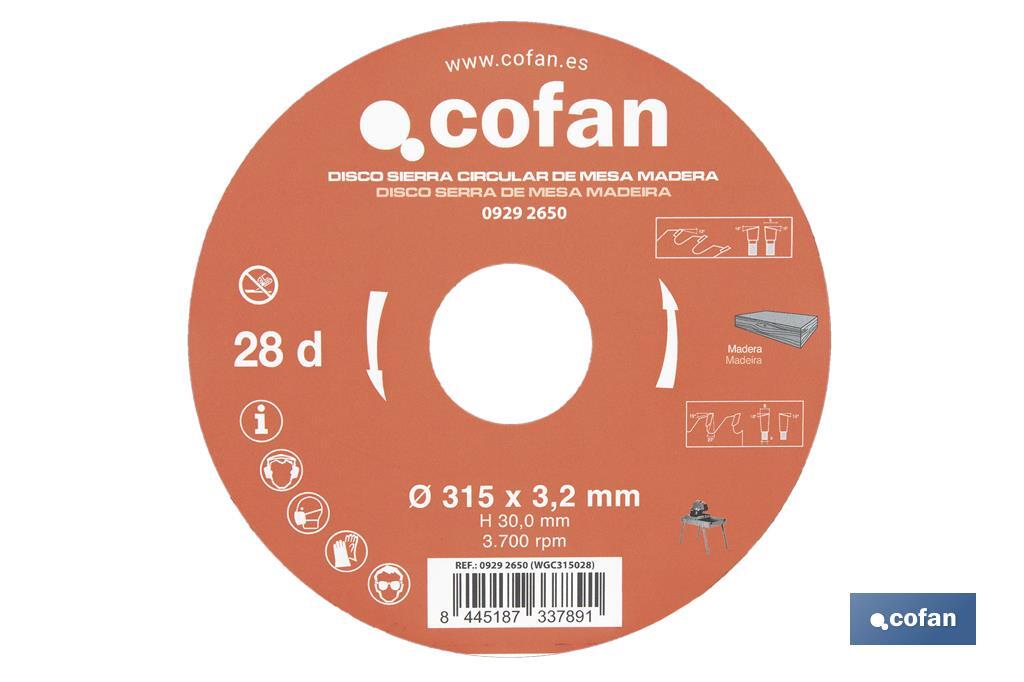 LÂMINA DE SERRA CIRCULAR | DISCO DE CORTE PARA MADEIRA | IDEAL PARA SERRAS CIRCULARES DE MESA | 28 dientes | Medidas: 315 x 3,2 x 30 mm - Cofan