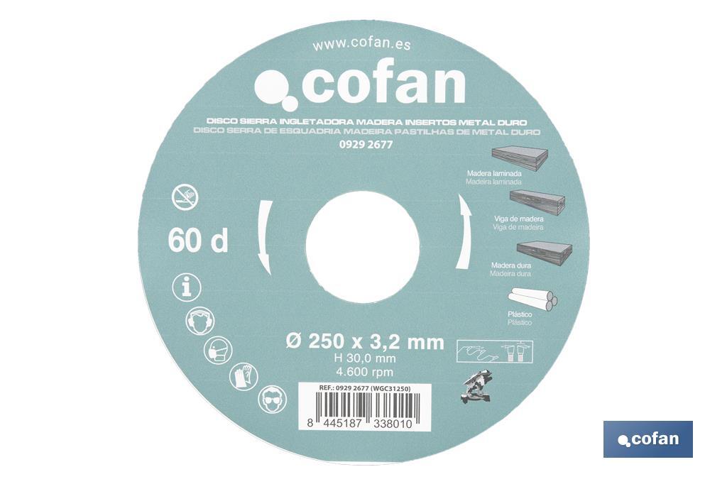 Lame de scie à onglet | Disque de coupe avec des incrustations pour bois | Incrustation de métal dur | Différents nombres de dents et plusieurs dimensions - Cofan