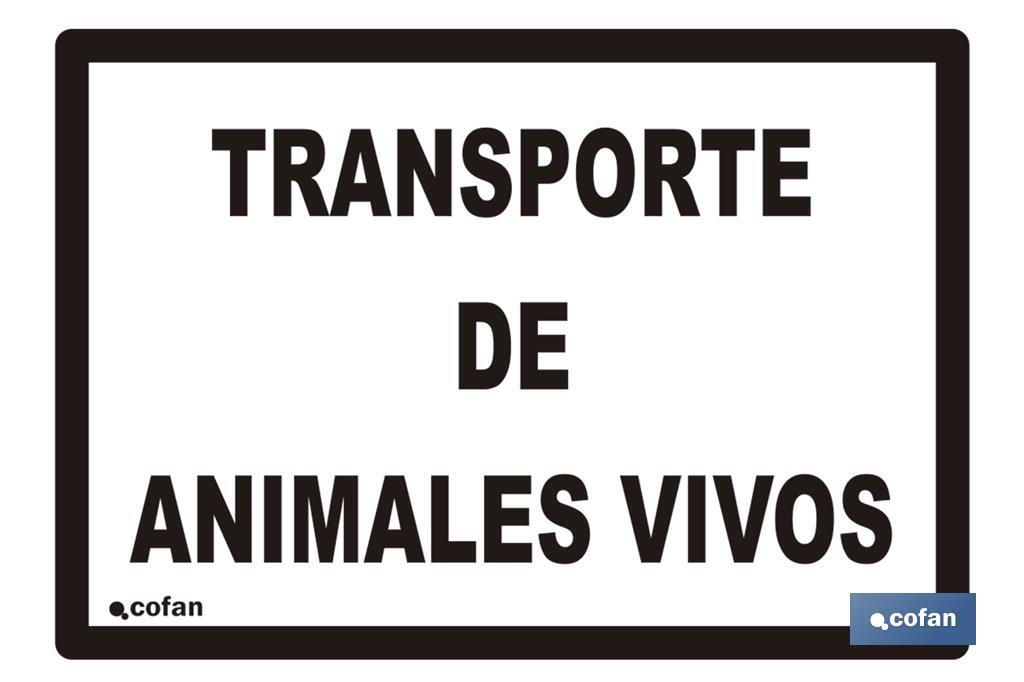 Placa "Animais vivos" - Cofan