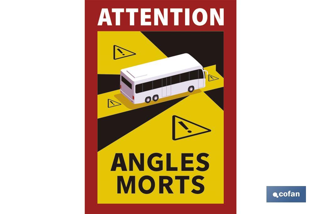 Warning sticker for trucks or buses | Mandatory sticker in France | Sign written in French “ATTENTION ANGLES MORTS” - Cofan