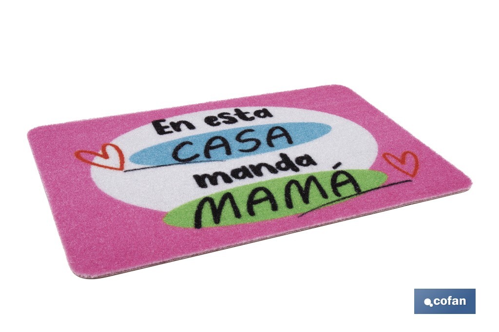 Felpudo entrada "En esta casa manda mamá" | Adecuado para interior y exterior | Material resistente | Base antideslizante | Medidas: 40 x 60 cm - Cofan