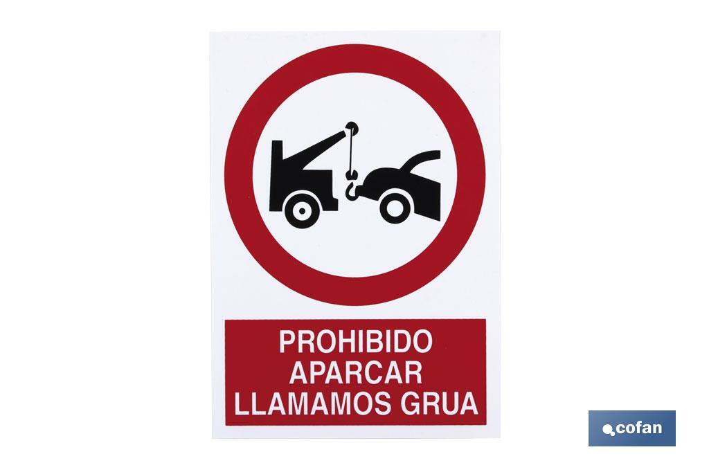 Prohibido aparcar "Avisamos Grúa". El diseño de la señal puede variar, pero en ningún caso se variará el significado de la misma. - Cofan