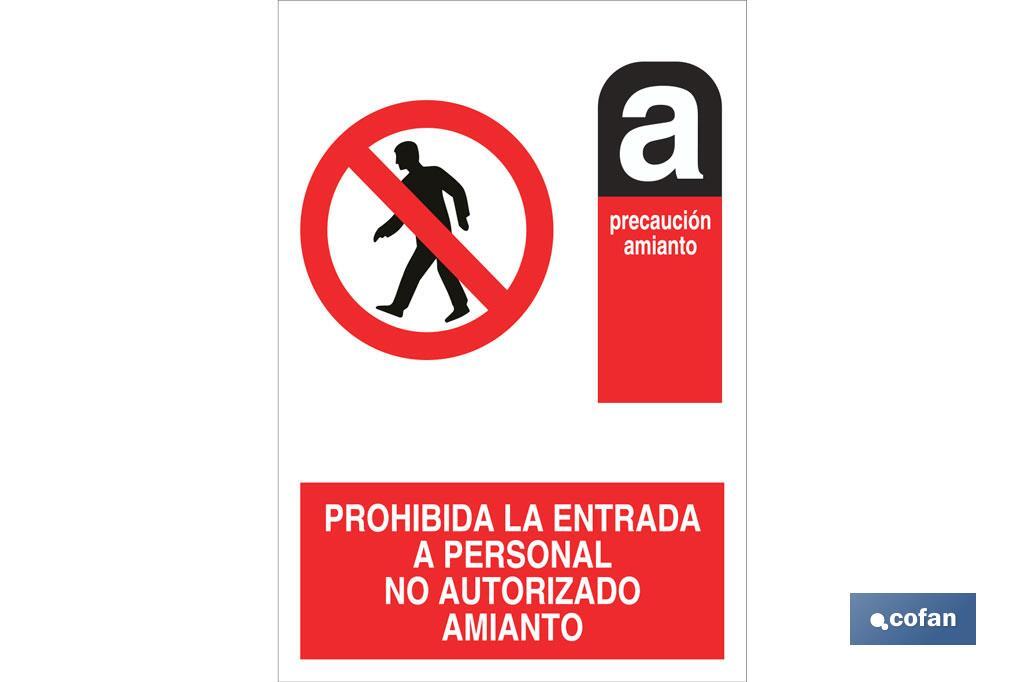 Prohibida la entrada "Amianto". El diseño de la señal puede variar, pero en ningún caso se variará el significado de la misma. - Cofan