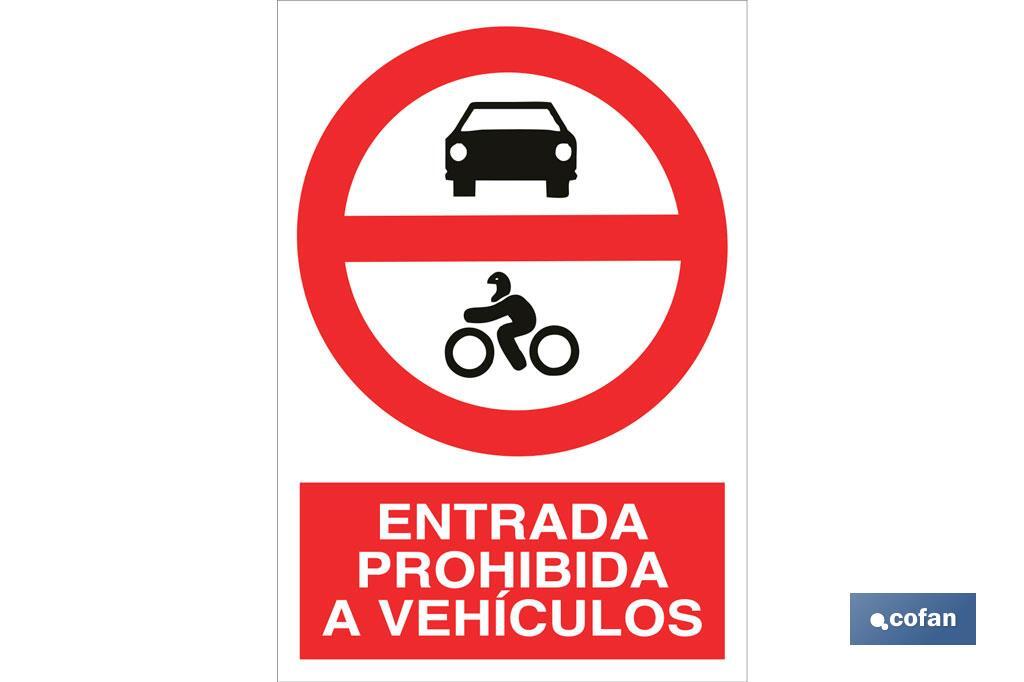 Prohibido entrada a vehículos. El diseño de la señal puede variar, pero en ningún caso se variará el significado de la misma. - Cofan