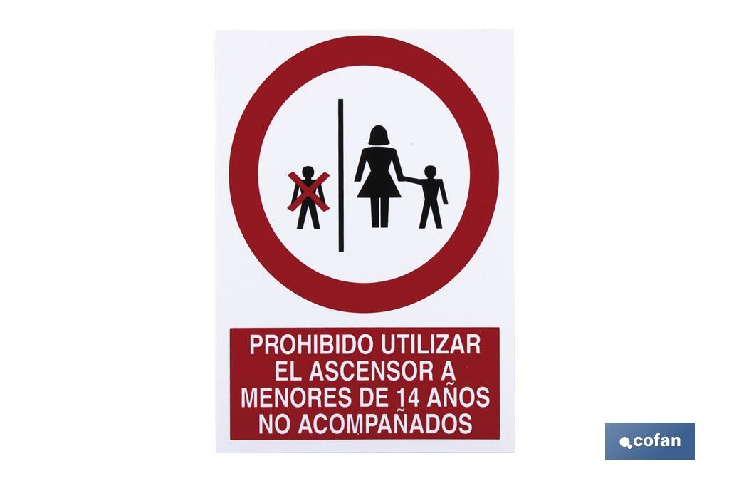 Prohibido ascensor a menores 14 años. El diseño de la señal puede variar, pero en ningún caso se variará el significado de la misma. - Cofan