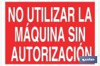 DO NOT USE THE MACHINE WITHOUT AUTHORIZATION