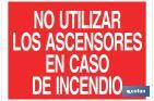 NO UTILIZAR LOS ASCENSORES EN CASO DE INCENDIO