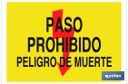 PASO PROHIBIDO PELIGRO DE MUERTE