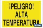 ¡PELIGRO! ALTA TEMPERATURA