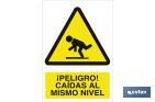 DANGER! FALLS ON THE SAME LEVEL