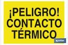 ¡PELIGRO! CONTACTO TÉRMICO