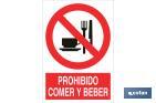 PROHIBIDO COMER Y BEBER. EL DISEÑO DE LA SEÑAL PUEDE VARIAR, PERO EN NINGÚN CASO SE VARIARÁ EL SIGNIFICADO DE LA MISMA.