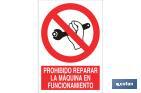 PROHIBIDO REPARAR LA MÁQUINA EN FUNCIONAMIENTO