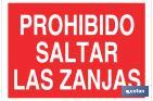 PROHIBIDO SALTAR LAS ZANJAS