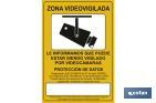 SEÑAL DE VIDEOVIGILANCIA. EL DISEÑO DE LA SEÑAL PUEDE VARIAR, PERO EN NINGÚN CASO SE VARIARÁ EL SIGNIFICADO DE LA MISMA.