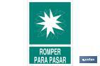 SEÑAL LUMUNISCENTE "ROMPER PARA PASAR". EL DISEÑO DE LA SEÑAL PUEDE VARIAR, PERO EN NINGÚN CASO SE VARIARÁ EL SIGNIFICADO DE LA MISMA.