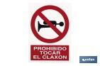 PROHIBIDO CLAXON. EL DISEÑO DE LA SEÑAL PUEDE VARIAR, PERO EN NINGÚN CASO SE VARIARÁ EL SIGNIFICADO DE LA MISMA.