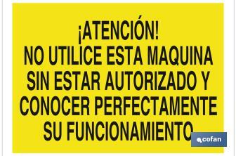 Atención! No utilice esta máquina sin estar autorizado y conocer perfectamente su funcionamiento - Cofan