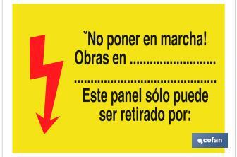 ¡No poner en marcha! Obras en.................................................................Este panel solo puede ser retirado por: - Cofan