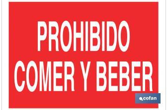 Prohibido comer y beber. El diseño de la señal puede variar, pero en ningún caso se variará el significado de la misma. - Cofan