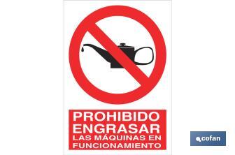 Prohibido engrasar las máquinas en funcionamiento - Cofan