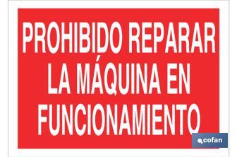 Prohibido reparar la máquina en funcionamiento - Cofan