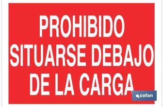 Prohibido situarse debajo de la carga - Cofan