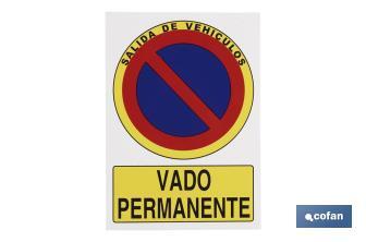 Señal "Vado Permanente" Aluminio. El diseño de la señal puede variar, pero en ningún caso se variará el significado de la misma. - Cofan