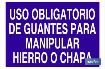 Uso obligatorio de guantes para manipular hierro o chapa - Cofan