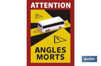 Warning sticker for trucks or buses | Mandatory sticker in France | Sign written in French “ATTENTION ANGLES MORTS” - Cofan