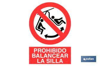 Prohibido balancear silla. El diseño de la señal puede variar, pero en ningún caso se variará el significado de la misma. - Cofan