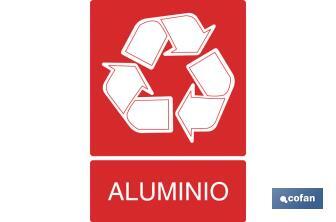 Recycling Aluminium. The design of the sing may vary, but in no case will its meaning be changed. - Cofan